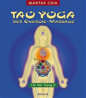 ISBN 9783778771839: Tao Yoga der Energie-Massage Chi Nei Tsang II [Gebundene Ausgabe] Heilmassage Tao Yoga Öfter, besser, länger Der Multiorgasmic-Man Liebe Qi Gong Tai Chi Massagetechnik Chi Nei Tsang Traditionellen Chi