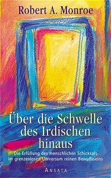 gebrauchtes Buch – Über die Schwelle des Irdischen hinaus Monroe, Robert A.