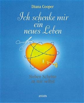 ISBN 9783778772003: Ich schenke mir ein neues Leben. Sieben Schritte zu mir selbst. München: Ansata, 1999. 172 Seiten mit Abbildungen. Kartoniert.