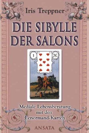 ISBN 9783778772553: Die Sibylle der Salons – Das Lenormand-Praxisbuch für Menschen von heute