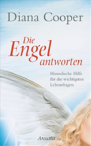 ISBN 9783778773390: Die Engel antworten: Himmlische Hilfe für die wichtigsten Lebensfragen