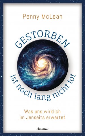 ISBN 9783778774953: Gestorben ist noch lang nicht tot - Was uns wirklich im Jenseits erwartet. Mit Faltkarte (48 x 40 cm)