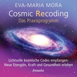 ISBN 9783778775004: Cosmic Recoding - Das Praxisprogramm