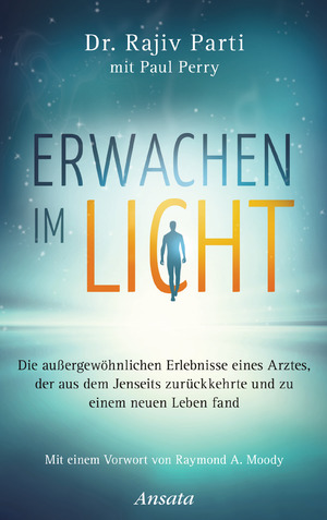 ISBN 9783778775127: Erwachen im Licht - Die außergewöhnlichen Erlebnisse eines Arztes, der aus dem Jenseits zurückkehrte und zu einem neuen Leben fand