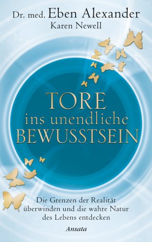 ISBN 9783778775424: Tore ins unendliche Bewusstsein - Die Grenzen der Realität überwinden und die wahre Natur des Lebens entdecken