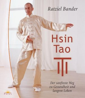 ISBN 9783778781586: Hsin Tao - Der sanfteste Weg zu Gesundheit und langem Leben