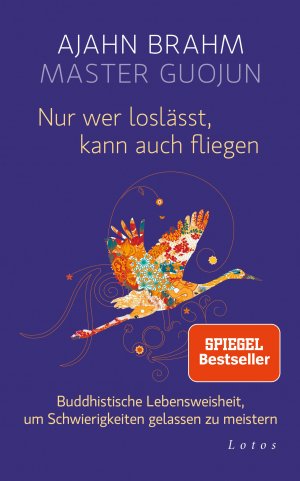 gebrauchtes Buch – Ajahn Brahm – Nur wer loslässt, kann auch fliegen: Buddhistische Lebensweisheit, um Schwierigkeiten gelassen zu meistern