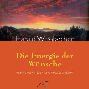 ISBN 9783778791387: Die Energie der Wünsche - Meditationen zur Entfaltung der Bewusstseinskräfte