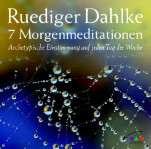 ISBN 9783778791646: 7 Morgenmeditationen – Archetypische Einstimmung auf jeden Tag der Woche