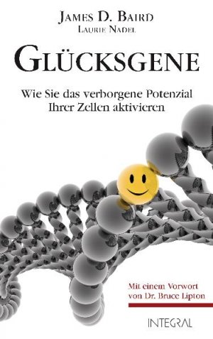 ISBN 9783778792216: Glücksgene - Wie Sie das verborgene Potenzial Ihrer Zellen aktivieren