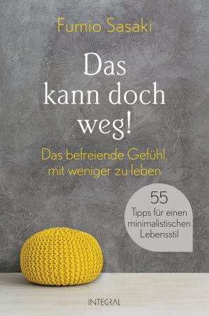 ISBN 9783778792858: Das kann doch weg! - Das befreiende Gefühl, mit weniger zu leben. 55 Tipps für einen minimalistischen Lebensstil