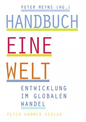 gebrauchtes Buch – Peter Meyns – Handbuch - Eine Welt - Entwicklung im globalen Wandel (Original verpackt, NEU)