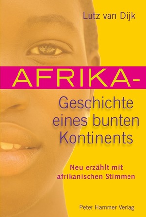 ISBN 9783779505273: Afrika - Geschichte eines bunten Kontinents - Neu erzählt mit afrikanischen Stimmen