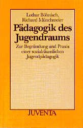 ISBN 9783779902973: Pädagogik des Jugendraums - Zur Begründung und Praxis einer sozialräumlichen Jugendpädagogik