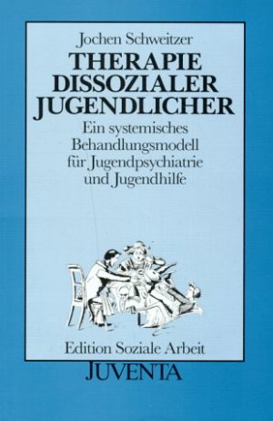 ISBN 9783779906766: Schweitzer, Therapie dissozialer Jugendlicher (Edition Soziale Arbeit) Schweitzer