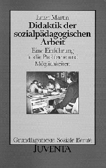 gebrauchtes Buch – Ernst Martin – Martin, Didaktik der sozialpädagogischen Arbeit: Probleme, Möglichkeiten und Qualität sozialpädagogischen Handelns