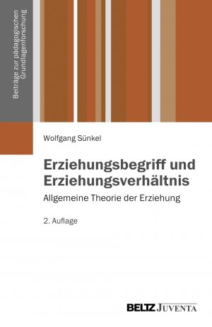 ISBN 9783779912729: Erziehungsbegriff und Erziehungsverhältnis - Allgemeine Theorie der Erziehung Band 1