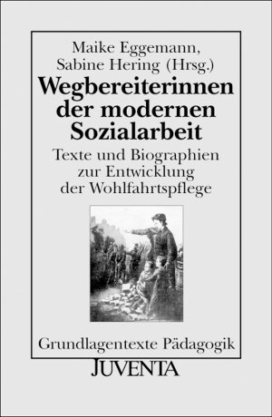 ISBN 9783779915133: Wegbereiterinnen der modernen Sozialarbeit – Texte und Biographien zur Entwicklung der Wohlfahrtspflege