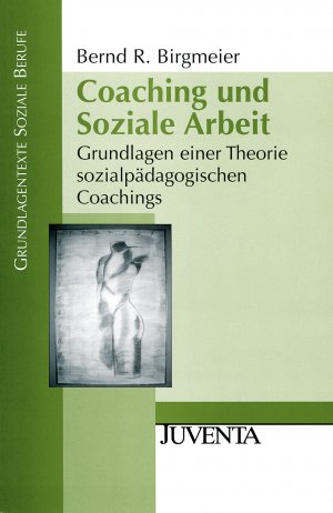 gebrauchtes Buch – Bernd Birgmeier – Coaching und Soziale Arbeit - Grundlagen einer Theorie sozialpädagogischen Coachings