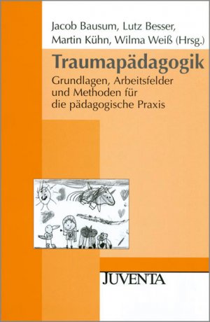 ISBN 9783779922346: Traumapädagogik - Grundlagen, Arbeitsfelder und Methoden für die pädagogische Praxis