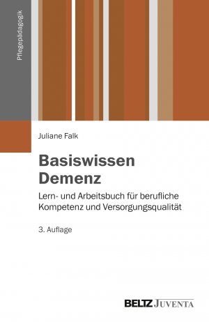 ISBN 9783779924029: Basiswissen Demenz - Lern- und Arbeitsbuch für berufliche Kompetenz und Versorgungsqualität