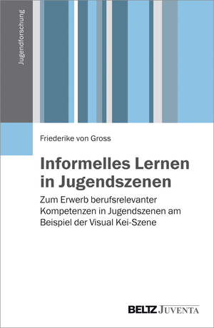 ISBN 9783779924630: Informelles Lernen in Jugendszenen: Zum Erwerb berufsrelevanter Kompetenzen in Jugendszenen am Beispiel der Visual Kei-Szene (Jugendforschung)