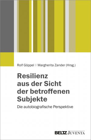 ISBN 9783779934622: Resilienz aus der Sicht der betroffenen Subjekte - Die autobiografische Perspektive