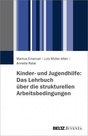 ISBN 9783779934929: Kinder- und Jugendhilfe: Das Lehrbuch über die strukturellen Arbeitsbedingungen - Das Strukturmodell der Kinder- und Jugendhilfe (SKJ)