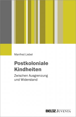 ISBN 9783779936541: Postkoloniale Kindheiten - Zwischen Ausgrenzung und Widerstand