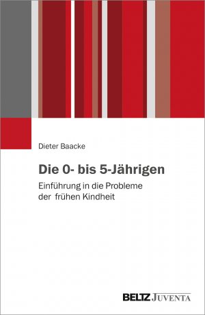 ISBN 9783779938064: Die 0- bis 5-Jährigen - Einführung in die Probleme der frühen Kindheit