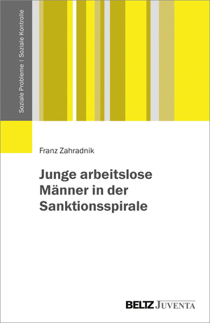 ISBN 9783779938392: Junge arbeitslose Männer in der Sanktionsspirale