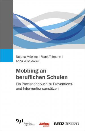 ISBN 9783779938637: Mobbing an beruflichen Schulen – Ein Praxishandbuch zu Präventions- und Interventionsansätzen