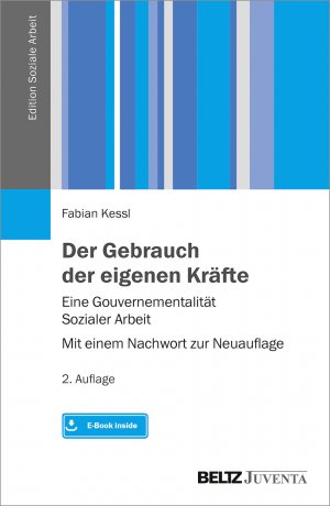 ISBN 9783779938675: Der Gebrauch der eigenen Kräfte - Eine Gouvernementalität Sozialer Arbeit – Mit einem Nachwort zur Neuauflage. Mit E-Book inside