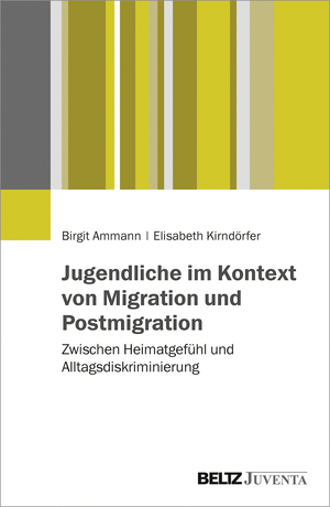 ISBN 9783779938859: Jugendliche im Kontext von Migration und Postmigration – Zwischen Heimatgefühl und Alltagsdiskriminierung