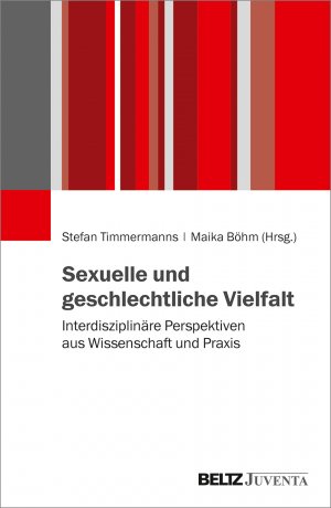 ISBN 9783779938996: Sexuelle und geschlechtliche Vielfalt - Interdisziplinäre Perspektiven aus Wissenschaft und Praxis