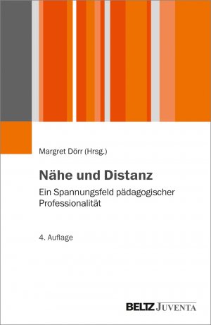 ISBN 9783779960256: Nähe und Distanz - Ein Spannungsfeld pädagogischer Professionalität