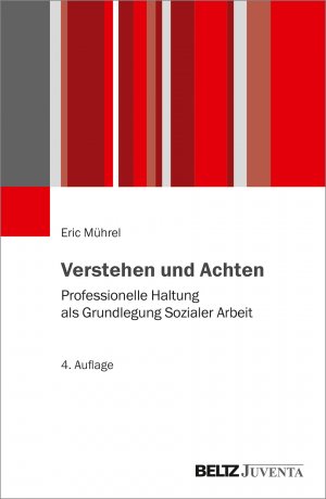 ISBN 9783779960362: Verstehen und Achten - Professionelle Haltung als Grundlegung Sozialer Arbeit