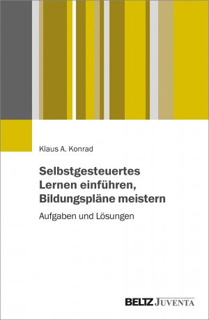 ISBN 9783779960553: Selbstgesteuertes Lernen einführen, Bildungspläne meistern - Aufgaben und Lösungen