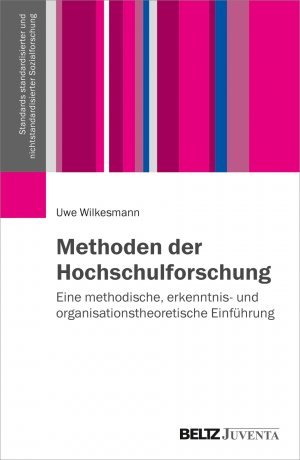 ISBN 9783779960676: Methoden der Hochschulforschung - Eine methodische, erkenntnis- und organisationstheoretische Einführung