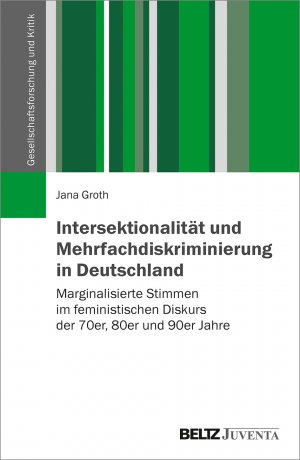 ISBN 9783779964742: Intersektionalität und Mehrfachdiskriminierung in Deutschland – Marginalisierte Stimmen im feministischen Diskurs der 70er, 80er und 90er Jahre