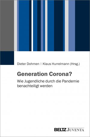 ISBN 9783779965466: Generation Corona? - Wie Jugendliche durch die Pandemie benachteiligt werden