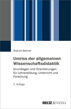 ISBN 9783779968610: Umriss der allgemeinen Wissenschaftsdidaktik: Grundlagen und Orientierungen für Lehrerbildung, Unterricht und Forschung