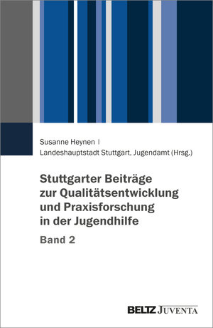 neues Buch – Stuttgarter Beitraege zur Qualitaetsentwicklung und Praxisforschung in der Jugendhilfe, Band 2