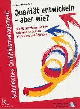 ISBN 9783780010001: Qualität entwickeln - aber wie? - Qualitätssysteme und ihre Relevanz für Schule. Einführung und Überblick