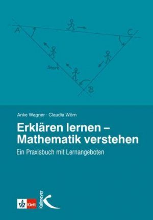 ISBN 9783780010728: Erklären lernen - Mathematik verstehen – Ein Praxisbuch mit Lernangeboten