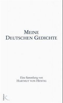 gebrauchtes Buch – Hentig, Hartmut von – Meine deutschen Gedichte. Eine Sammlung