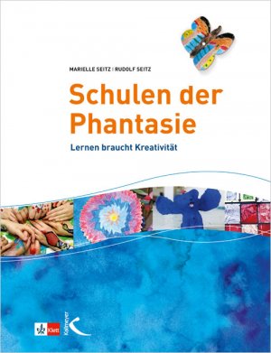 ISBN 9783780049308: Schulen der Phantasie - Lernen braucht Kreativität