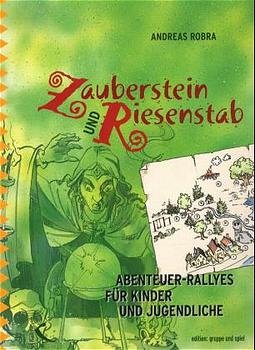 ISBN 9783780058232: Zauberstein und Riesenstab – Abenteuerrallyes für Kinder und Jugendliche