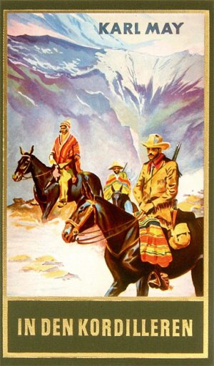 ISBN 9783780200136: In den Kordilleren – Reiseerzählung Abenteuer Klassiker aus dem originalen Karl-May-Verlag
