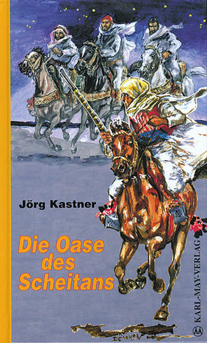 ISBN 9783780204523: Die Oase des Scheitans. Ein neues Abenteuer mit Kara Ben Nemsi und Hadschi Halef Omar